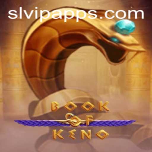 Discover the Exciting World of BookOfKeno with SLVIP.CC